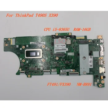 За Lenovo ThinkPad T490S X390 лаптоп дънна платка CPU i5-8365U RAM-16GB FT491 / FX390 NM-B891 01HX934 01HX936 01HX935 5B21C98808