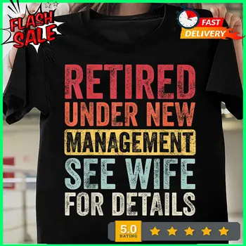Пенсиониран под ново ръководство Вижте съпругата за подробности Тениска за подарък за пенсиониране